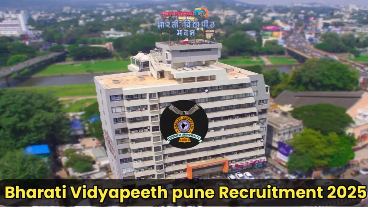 Bharati Vidyapeeth Vacancy 2025