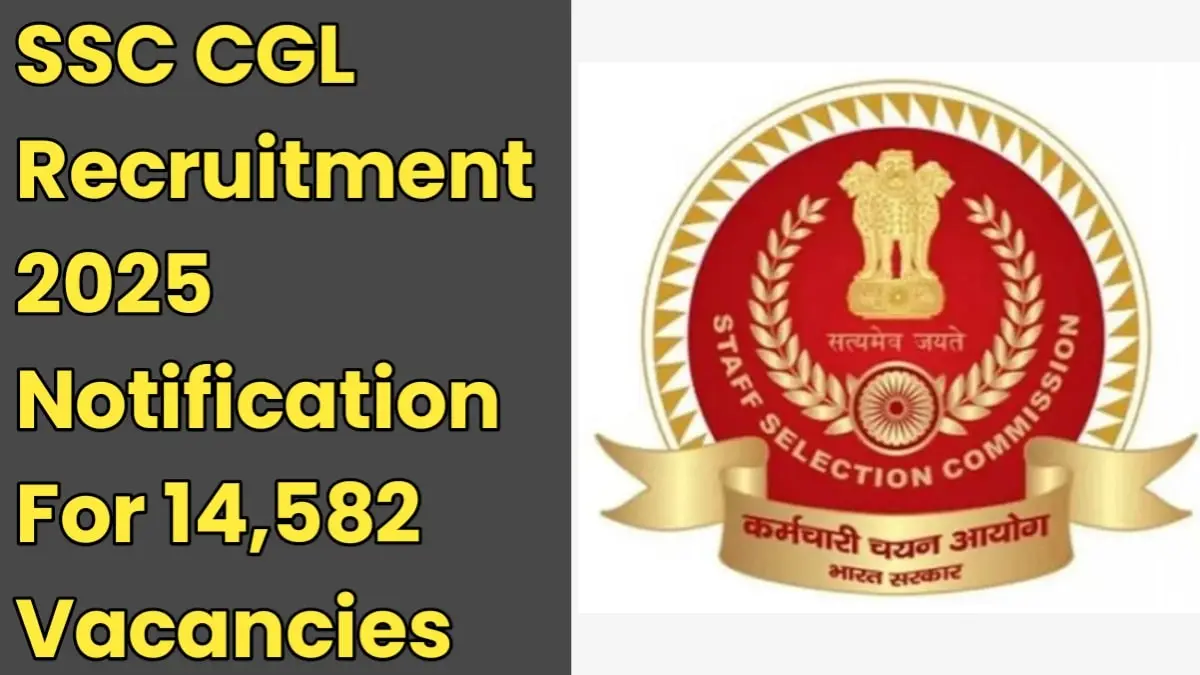 SSC CGL Vacancy 2025 Notification